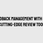 Feedback Management with our Cutting-Edge review tool